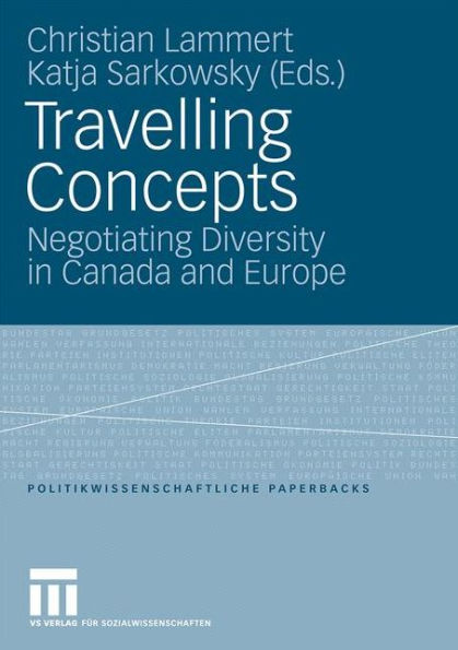 Travelling Concepts: Negotiating Diversity in Canada and Europe