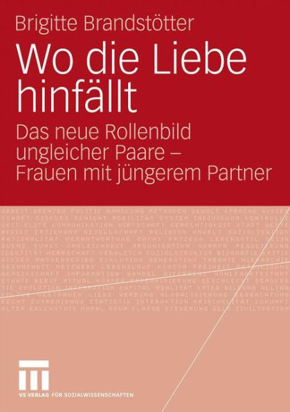 Wo die Liebe hinfällt: Das neue Rollenbild ungleicher Paare - Frauen mit jüngerem Partner