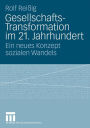 Gesellschafts-Transformation im 21. Jahrhundert: Ein neues Konzept sozialen Wandels