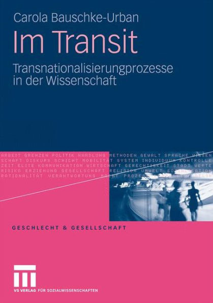 Im Transit: Transnationalisierungsprozesse in der Wissenschaft