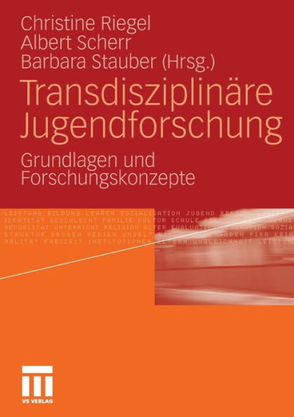 Transdisziplinäre Jugendforschung: Grundlagen und Forschungskonzepte