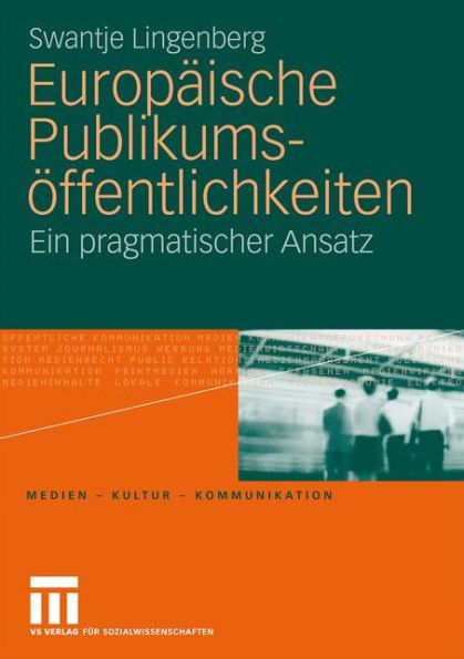 Europäische Publikumsöffentlichkeiten: Ein pragmatischer Ansatz