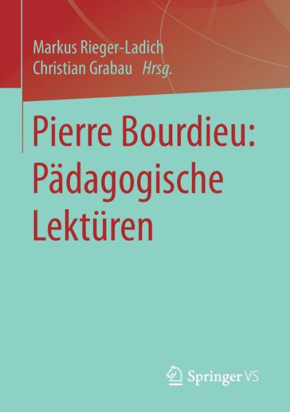 Pierre Bourdieu: Pï¿½dagogische Lektï¿½ren / Edition 1