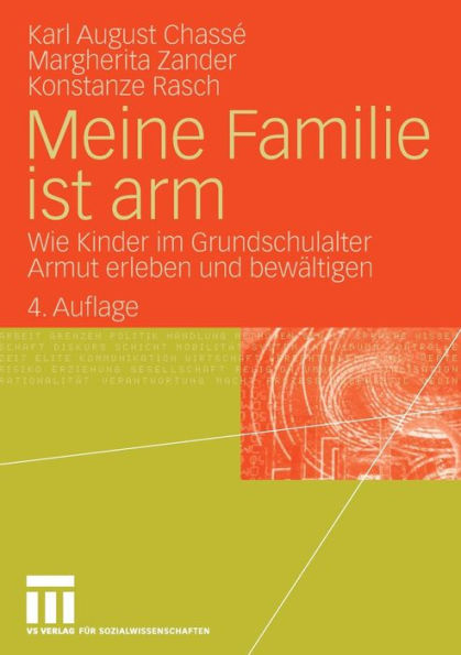 Meine Familie ist arm: Wie Kinder im Grundschulalter Armut erleben und bewältigen