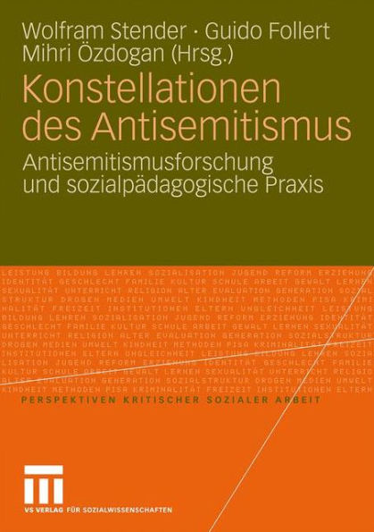 Konstellationen des Antisemitismus: Antisemitismusforschung und sozialpädagogische Praxis