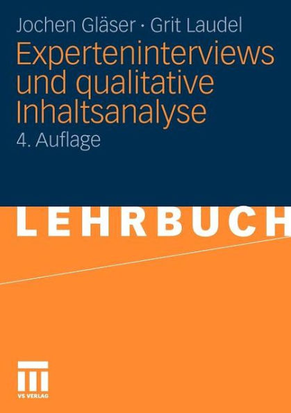 Experteninterviews und qualitative Inhaltsanalyse: als Instrumente rekonstruierender Untersuchungen