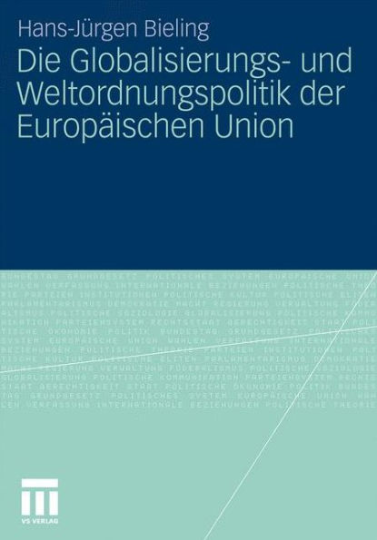 Die Globalisierungs- und Weltordnungspolitik der Europï¿½ischen Union
