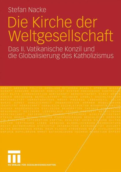 Die Kirche der Weltgesellschaft: Das II. Vatikanische Konzil und die Globalisierung des Katholizismus