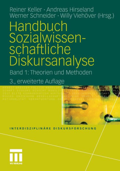 Handbuch Sozialwissenschaftliche Diskursanalyse: Band 1: Theorien und Methoden