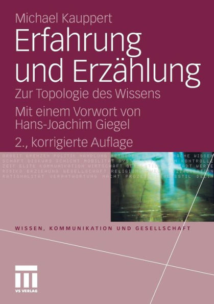 Erfahrung und Erzählung: Zur Topologie des Wissens