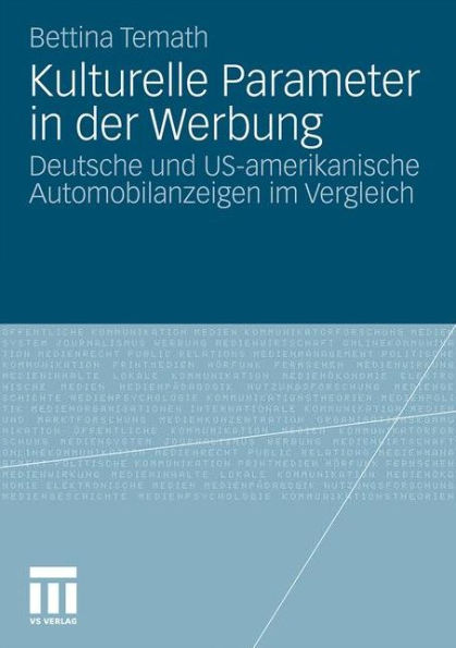 Kulturelle Parameter in der Werbung: Deutsche und US-amerikanische Automobilanzeigen im Vergleich