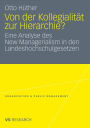 Von der Kollegialität zur Hierarchie?: Eine Analyse des New Managerialism in den Landeshochschulgesetzen