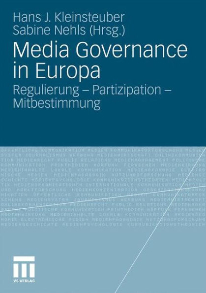 Media Governance in Europa: Regulierung - Partizipation - Mitbestimmung