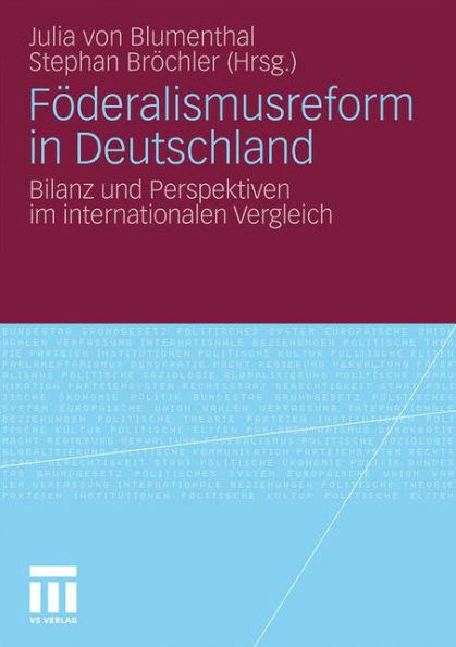 Föderalismusreform in Deutschland: Bilanz und Perspektiven im internationalen Vergleich