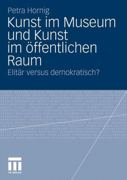 Kunst im Museum und Kunst im öffentlichen Raum: Elitär versus demokratisch?