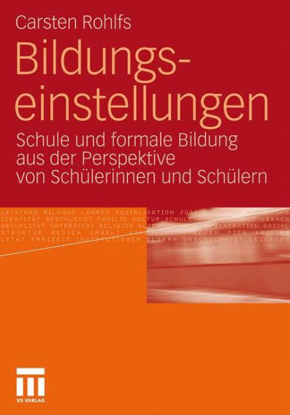 Bildungseinstellungen: Schule und formale Bildung aus der Perspektive von Schülerinnen und Schülern