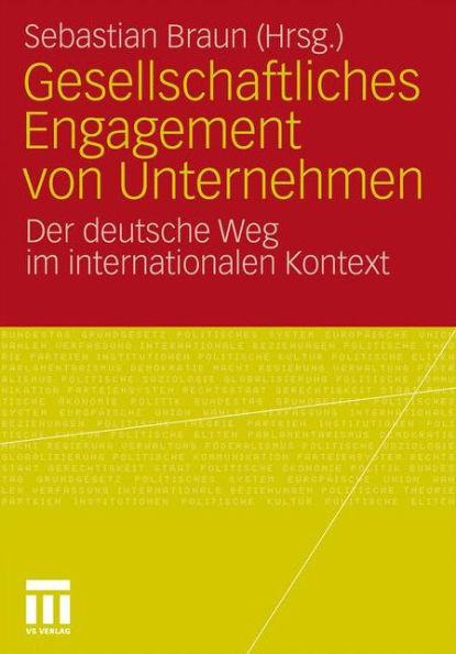 Gesellschaftliches Engagement von Unternehmen: Der deutsche Weg im internationalen Kontext