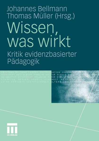 Wissen, was wirkt: Kritik evidenzbasierter Pädagogik