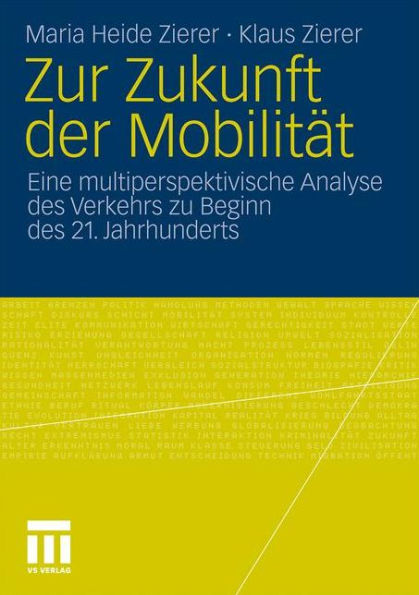 Zur Zukunft der Mobilität: Eine multiperspektivische Analyse des Verkehrs zu Beginn des 21. Jahrhunderts
