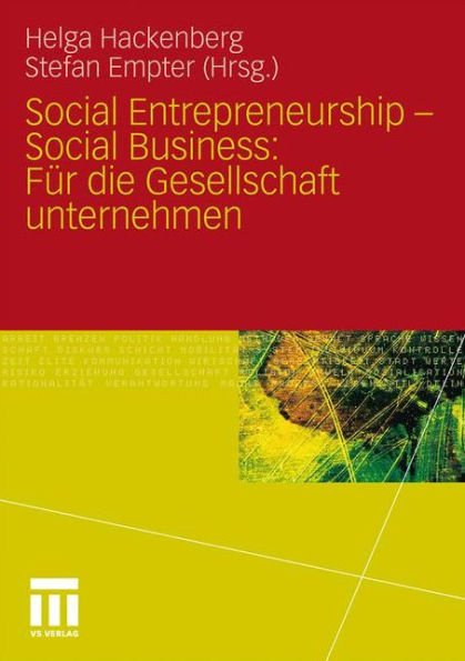 Social Entrepreneurship - Social Business: Für die Gesellschaft unternehmen