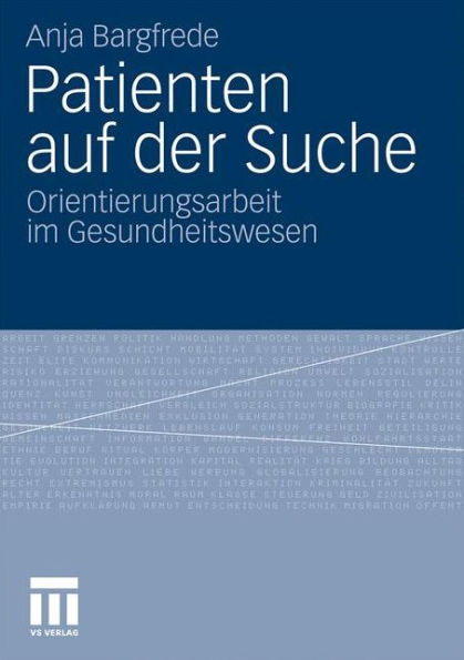 Patienten auf der Suche: Orientierungsarbeit im Gesundheitswesen