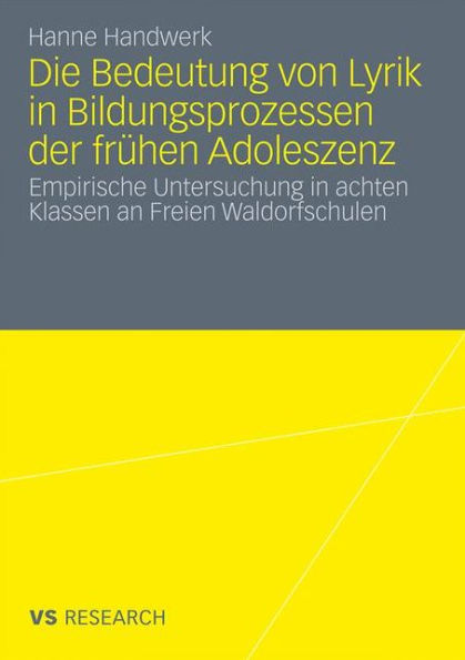 Die Bedeutung von Lyrik in Bildungsprozessen der frühen Adoleszenz: Empirische Untersuchung in achten Klassen an Freien Waldorfschulen