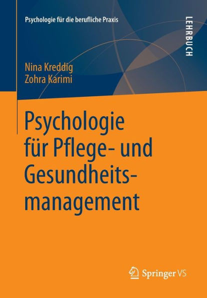 Psychologie fï¿½r Pflege- und Gesundheitsmanagement