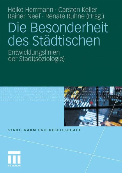 Die Besonderheit des Städtischen: Entwicklungslinien der Stadt(soziologie)