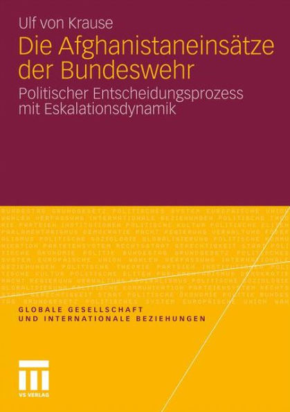 Die Afghanistaneinsätze der Bundeswehr: Politischer Entscheidungsprozess mit Eskalationsdynamik