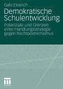 Demokratische Schulentwicklung: Potenziale und Grenzen einer Handlungsstrategie gegen Rechtsextremismus