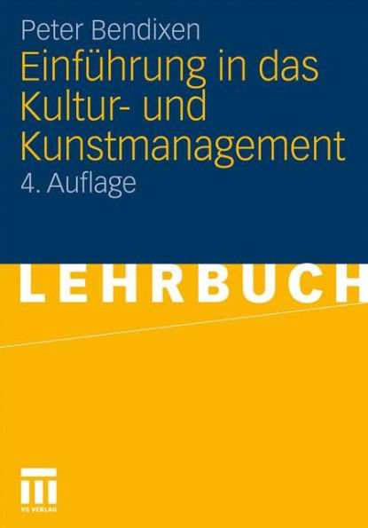 Einfï¿½hrung in das Kultur- und Kunstmanagement