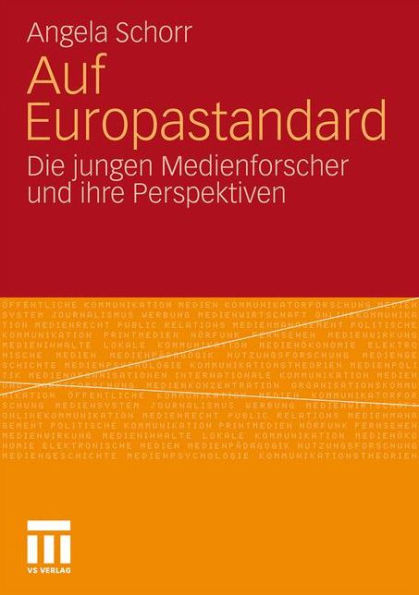 Auf Europastandard: Die jungen Medienforscher und ihre Perspektiven