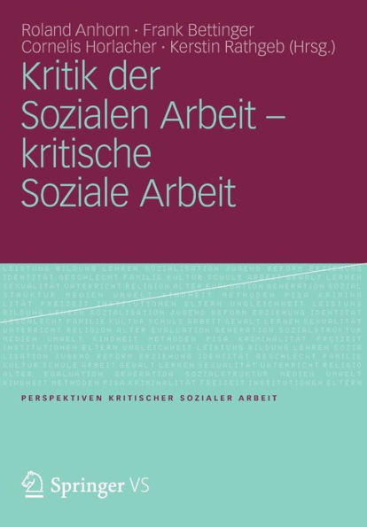 Kritik der Sozialen Arbeit - kritische Soziale