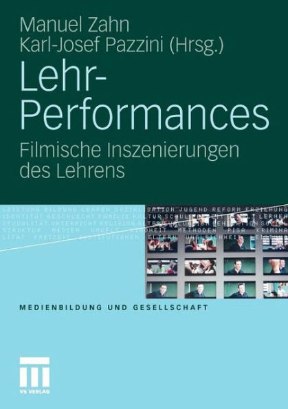 Lehr-Performances: Filmische Inszenierungen des Lehrens