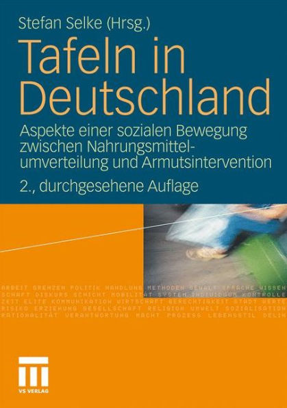 Tafeln in Deutschland: Aspekte einer sozialen Bewegung zwischen Nahrungsmittelumverteilung und Armutsintervention