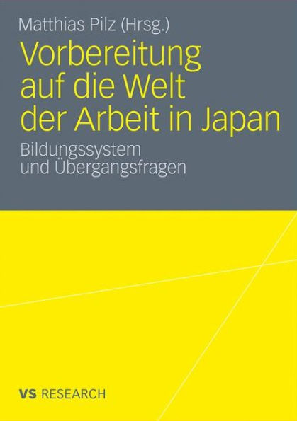 Vorbereitung auf die Welt der Arbeit in Japan: Bildungssystem und Ã¿bergangsfragen