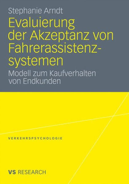 Evaluierung der Akzeptanz von Fahrerassistenzsystemen: Modell zum Kaufverhalten von Endkunden