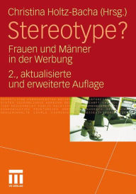 Title: Stereotype?: Frauen und Männer in der Werbung, Author: Christina Holtz-Bacha