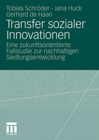 Transfer sozialer Innovationen: Eine zukunftsorientierte Fallstudie zur nachhaltigen Siedlungsentwicklung