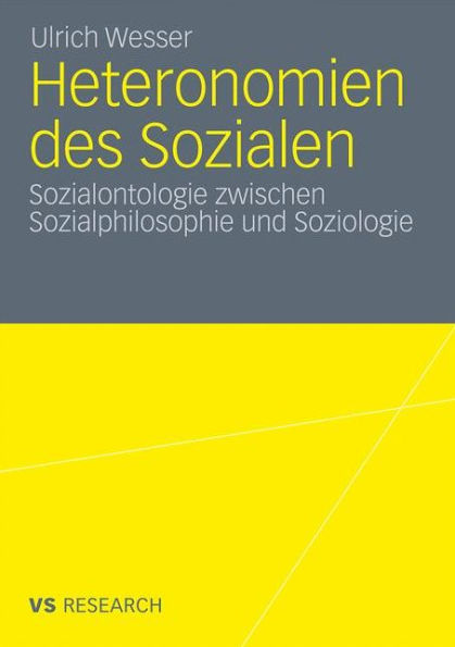 Heteronomien des Sozialen: Sozialontologie zwischen Sozialphilosophie und Soziologie