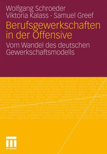 Berufsgewerkschaften in der Offensive: Vom Wandel des deutschen Gewerkschaftsmodells