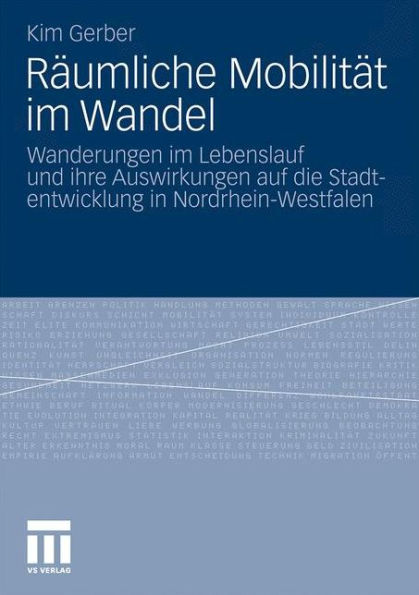 Räumliche Mobilität im Wandel: Wanderungen im Lebenslauf und ihre Auswirkungen auf die Stadtentwicklung in Nordrhein-Westfalen