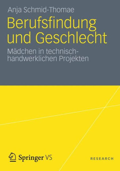 Berufsfindung und Geschlecht: M�dchen in technisch-handwerklichen Projekten