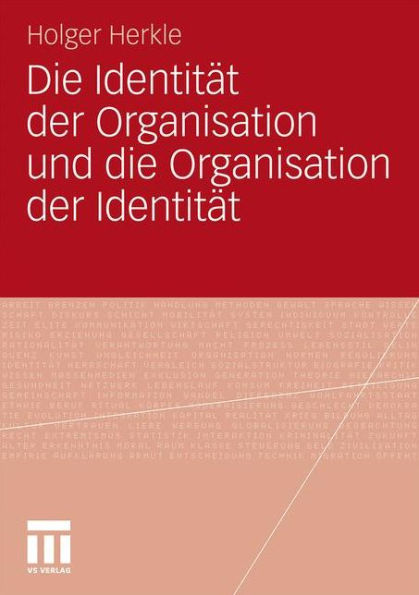 Die Identität der Organisation und die Organisation der Identität