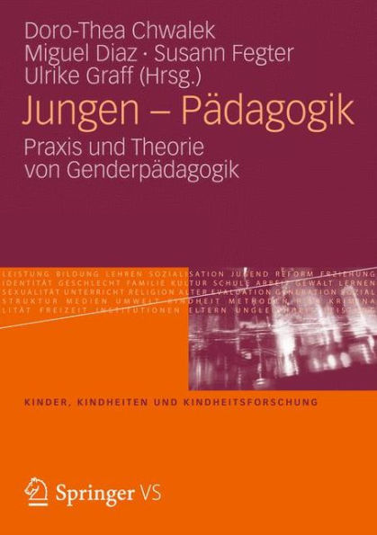 Jungen - Pï¿½dagogik: Praxis und Theorie von Genderpï¿½dagogik