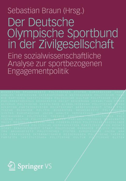 der Deutsche Olympische Sportbund Zivilgesellschaft: Eine sozialwissenschaftliche Analyse zur sportbezogenen Engagementpolitik