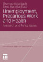 Unemployment, Precarious Work and Health: Research and Policy Issues