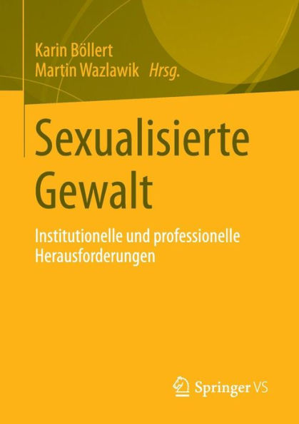 Sexualisierte Gewalt: Institutionelle und professionelle Herausforderungen