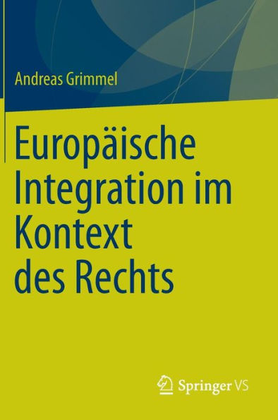 Europäische Integration im Kontext des Rechts