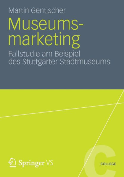 Museumsmarketing: Fallstudie am Beispiel des Stuttgarter Stadtmuseums